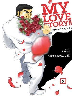 cover image of My Love Story!!: Ore Monogatari, Band 5